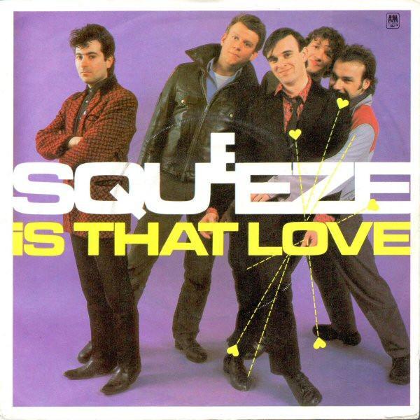 Squeeze  - Is That Love