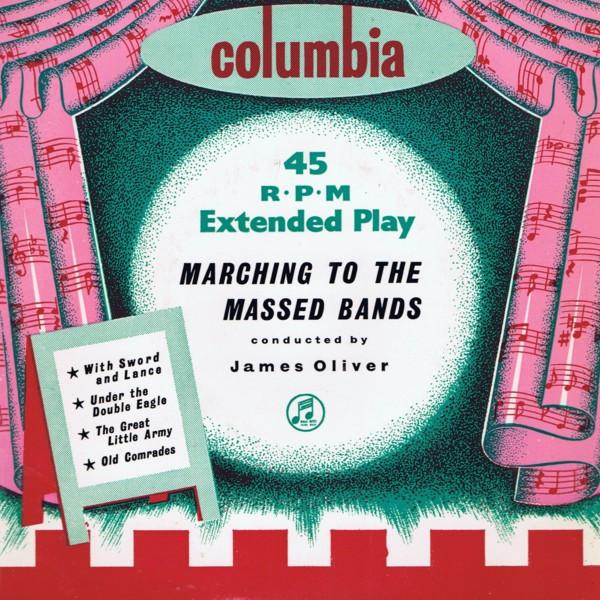 St. Hilda's Professional Band, Edmonton Silver Prize Band, G.C. & Met. Railway Silver Prize Band, Stoke Newington British Legion Band, James Oliver (8) - Marching To The Massed Bands