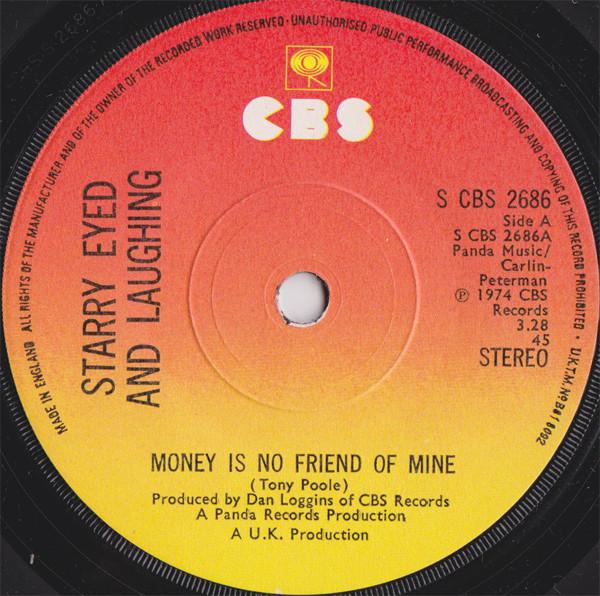 Starry Eyed And Laughing - Money Is No Friend Of Mine