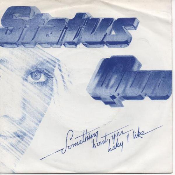 Status Quo - Something 'Bout You Baby I Like