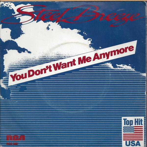 Steel Breeze - You Don't Want Me Anymore