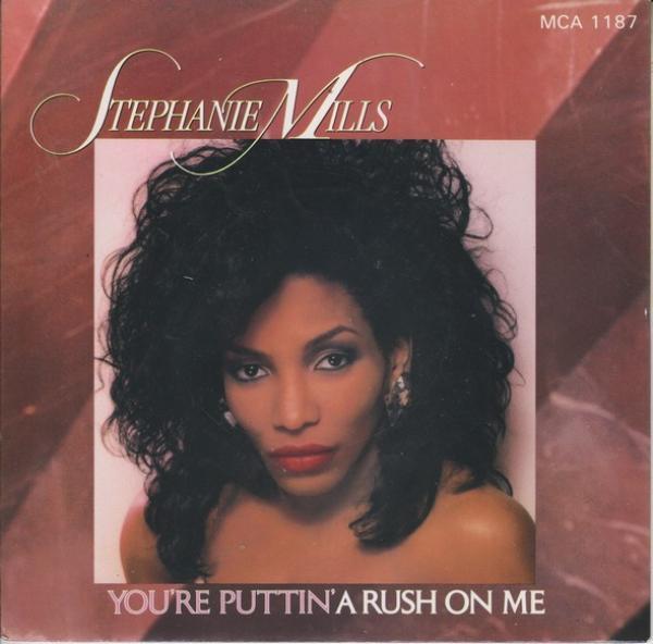 Stephanie Mills - (You're Puttin') A Rush On Me