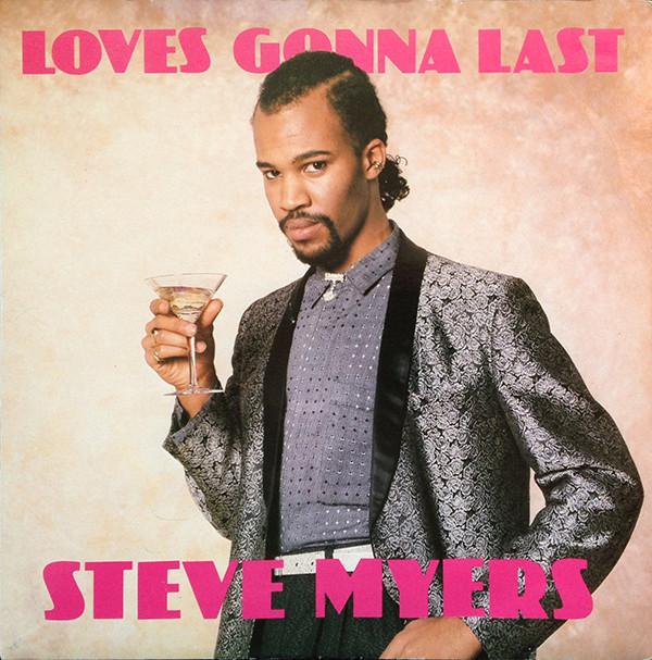 Steve Myers - Loves Gonna Last