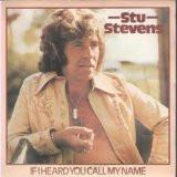 Stu Stevens - If I Heard You Call My Name