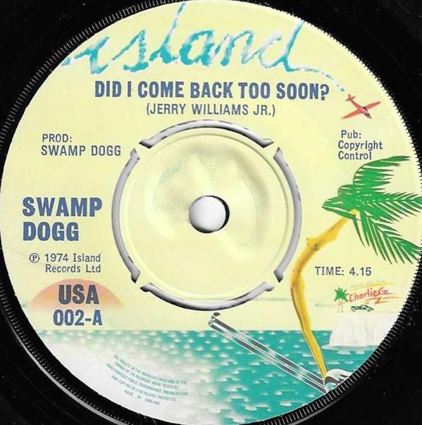 Swamp Dogg - Did I Come Back Too Soon?