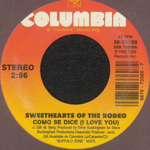 Sweethearts Of The Rodeo - Como Se Dice (I Love You) / I Don't Want You To Know