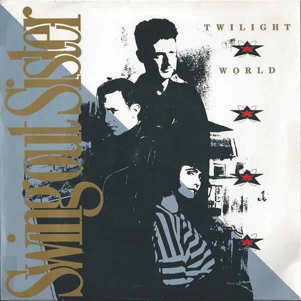 Swing Out Sister - Twilight World