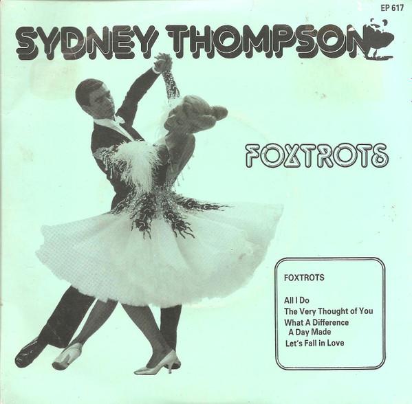 Sydney Thompson And His Orchestra - Foxtrots