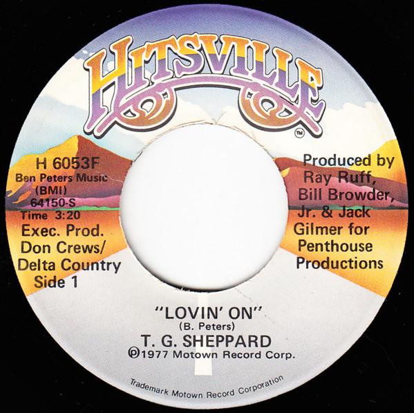 T.G. Sheppard - Lovin' On / I'll Always Remember That Song
