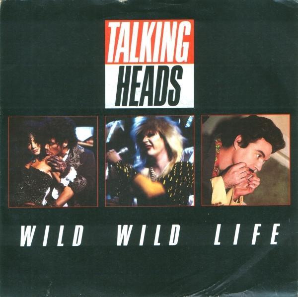 Talking Heads - Wild Wild Life