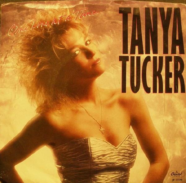 Tanya Tucker - One Love At A Time / Fool Fool Heart