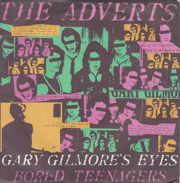 The Adverts - Gary Gilmore's Eyes / Bored Teenagers