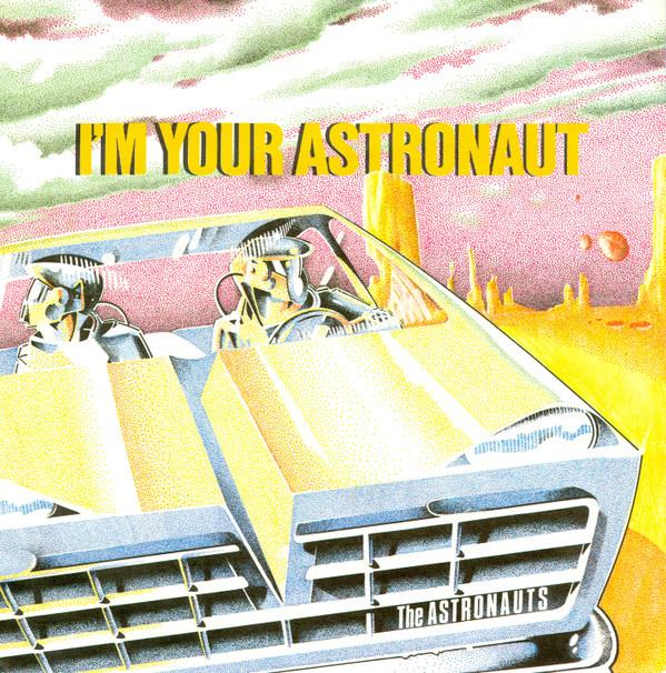 The Astronauts (2) - I'm Your Astronaut