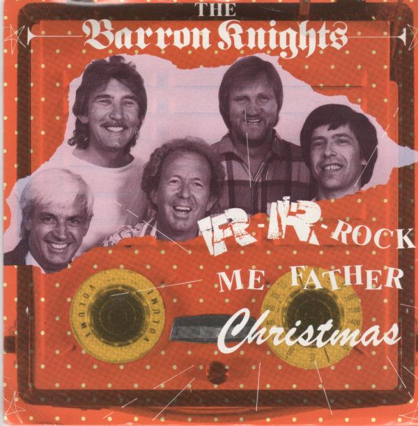 The Barron Knights - R-R-Rock Me Father Christmas
