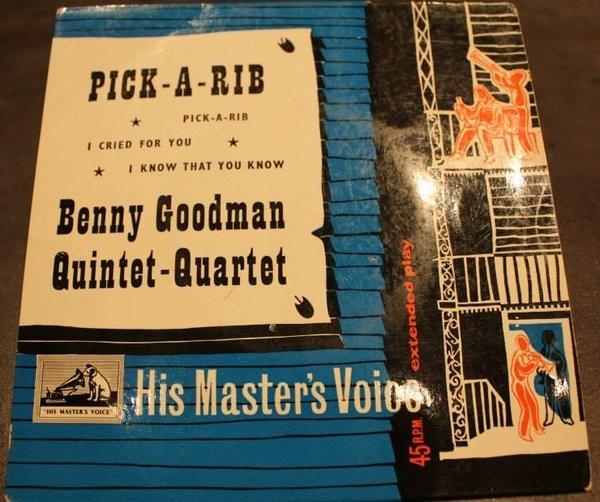 The Benny Goodman Quartet, The Benny Goodman Quintet - Pick-A-Rib