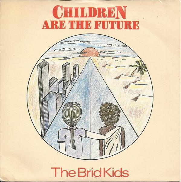 The Brid Kids - Children Are The Future
