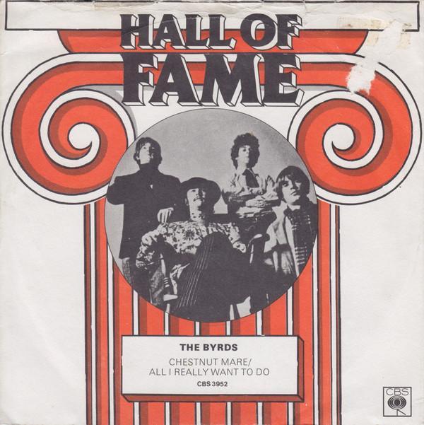 The Byrds - Chestnut Mare / All I Really Want To Do
