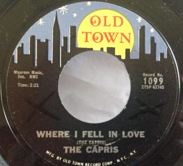 The Capris - Where I Fell In Love