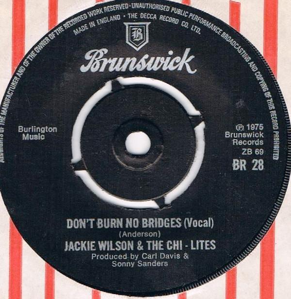 The Chi-Lites, Jackie Wilson - Don't Burn No Bridges