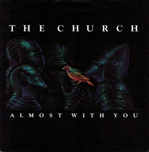 The Church - Almost With You