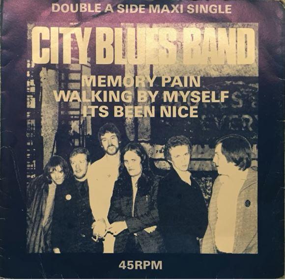 The City Blues Band - Memory Pain / Walking By Myself / Its Been Nice