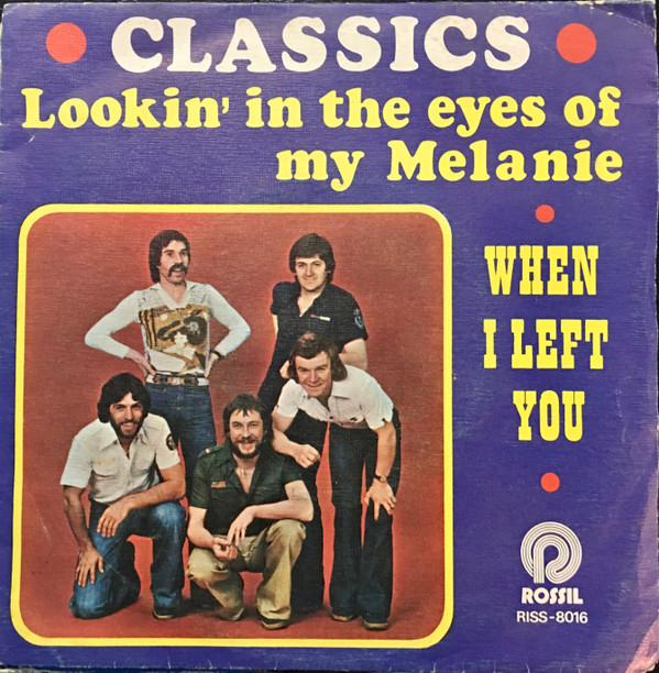 The Classics (2) - Lookin' In The Eyes Of My Melanie / When I Left You