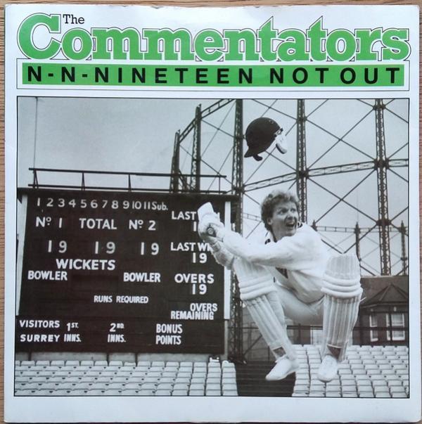 The Commentators - N-N-Nineteen Not Out