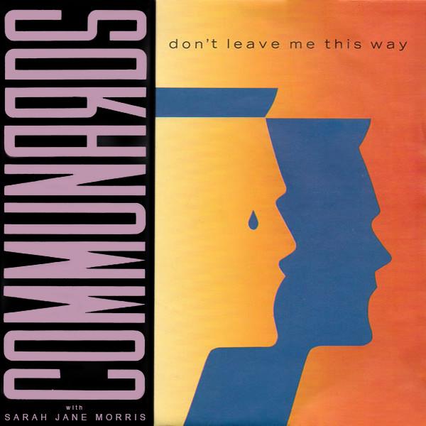 The Communards, Sarah Jane Morris - Don't Leave Me This Way