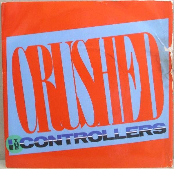 The Controllers (2) - Crushed