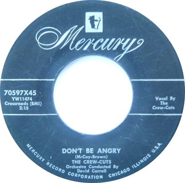 The Crew Cuts - Don't Be Angry / Chop Chop Boom