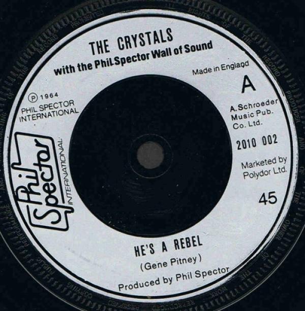 The Crystals, The Phil Spector Wall Of Sound - He's A Rebel / I Love You Eddie