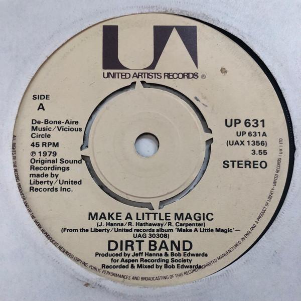 The Dirt Band - Make A Little Magic / Jas' Moon