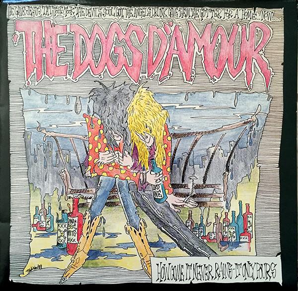 The Dogs D'Amour - How Come It Never Rains...