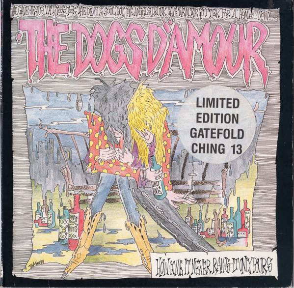 The Dogs D'Amour - How Come It Never Rains...