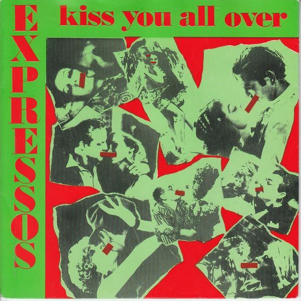 The Expressos - Kiss You All Over