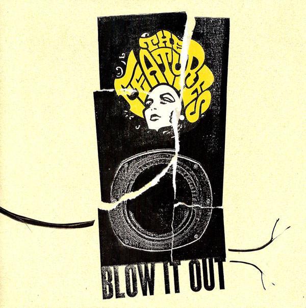 The Features - Blow It Out