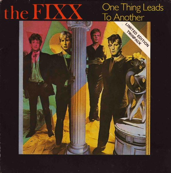 The Fixx - One Thing Leads To Another