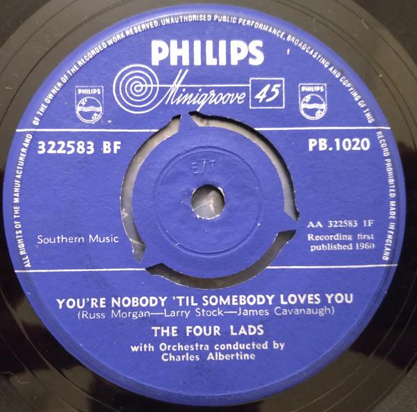 The Four Lads - You're Nobody 'Til Somebody Loves You / Goona Goona