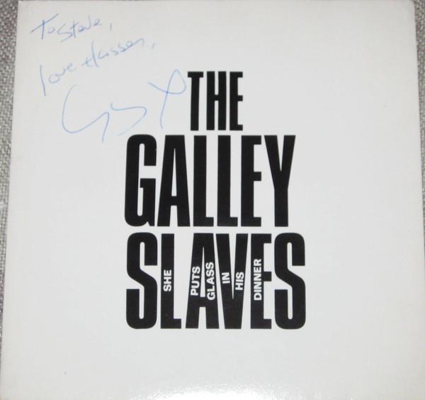 The Galley Slaves - She Puts Glass In His Dinner 