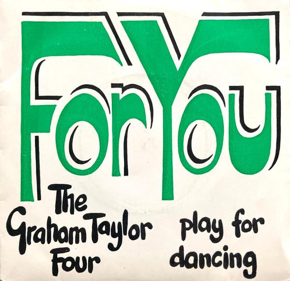 The Graham Taylor Four - For You