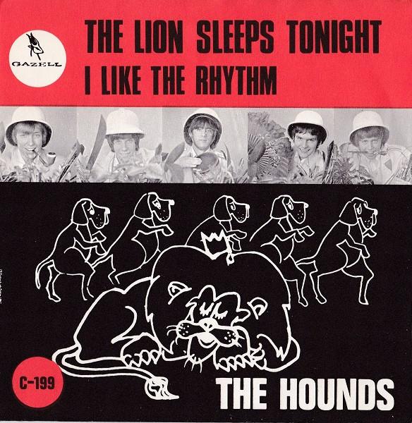 The Hounds (3) - The Lion Sleeps Tonight / I Like The Rhythm