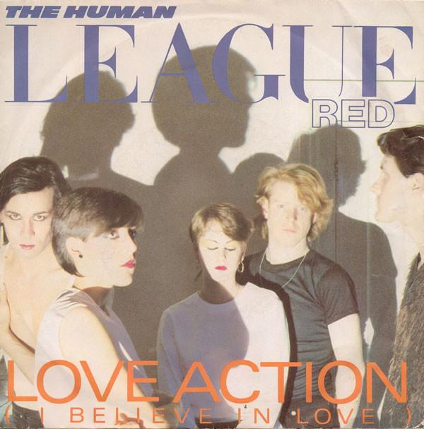 The Human League - Love Action (I Believe In Love)