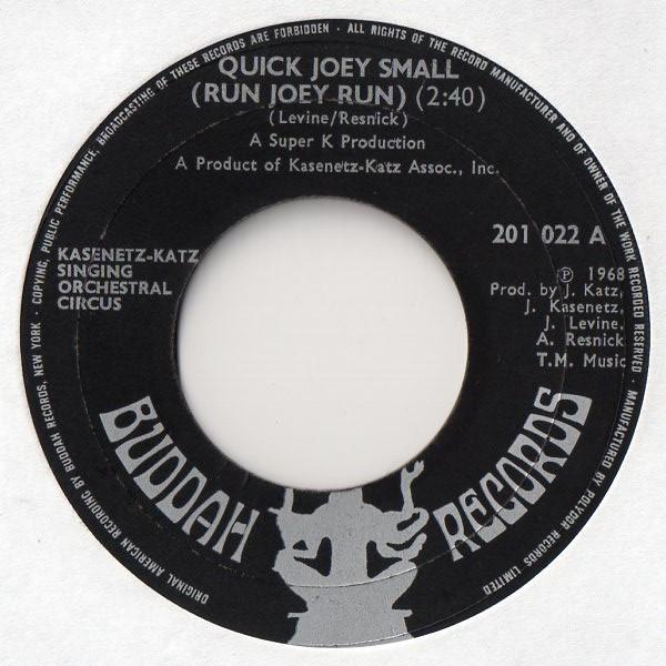 The Kasenetz-Katz Singing Orchestral Circus - Quick Joey Small (Run Joey Run) / Rumble '69
