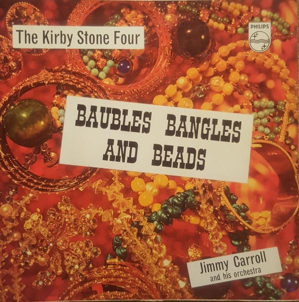 The Kirby Stone Four - Baubles, Bangles And Beads