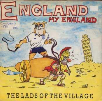 The Lads Of The Village - England My England