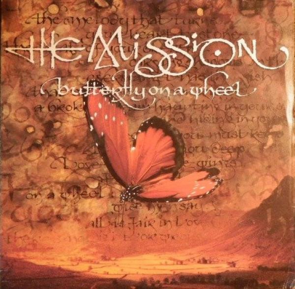 The Mission - Butterfly On A Wheel