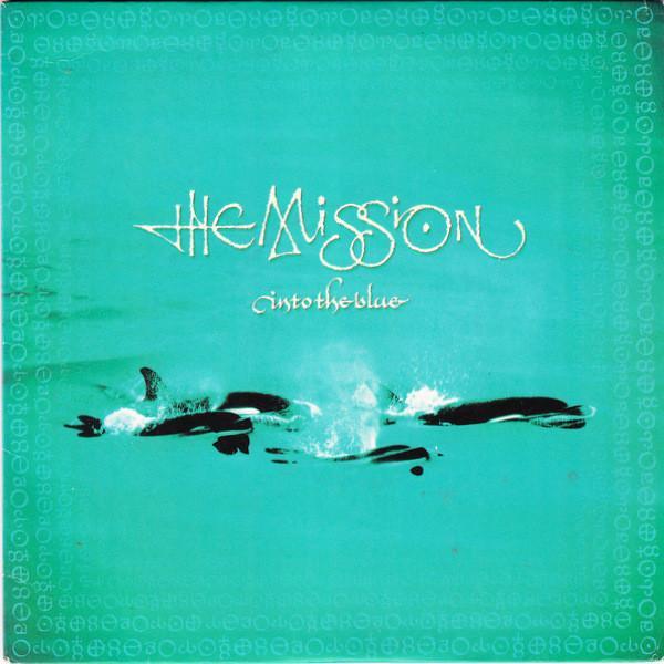 The Mission - Into The Blue