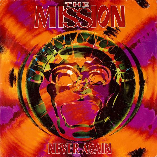 The Mission - Never Again