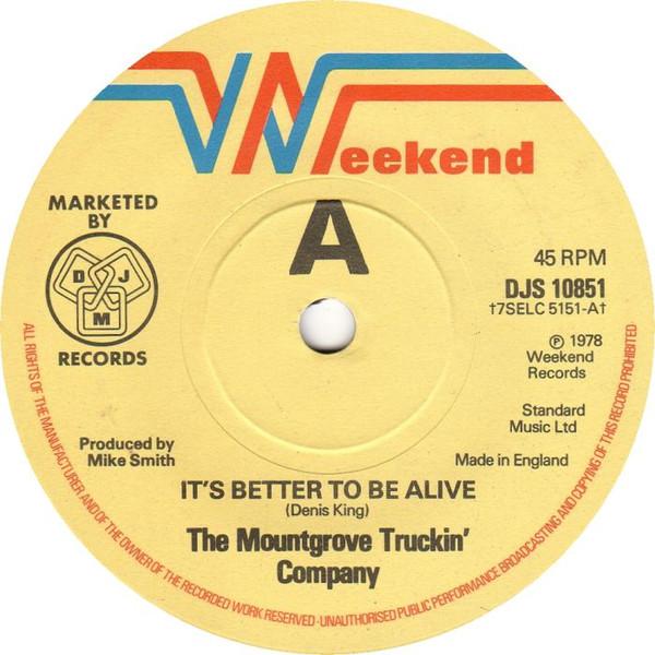 The Mountgrove Truckin' Company - It's Better To Be Alive