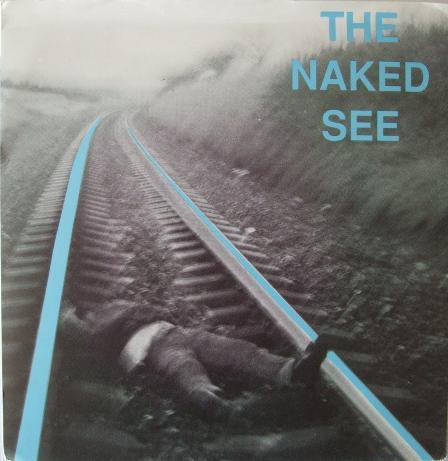 The Naked See - Nothing's Lost / Never So Near